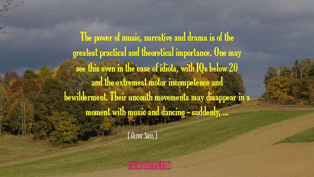 Music Is The Power Of Motivation quotes by Oliver Sacks
