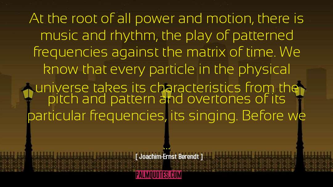 Music Is The Power Of Motivation quotes by Joachim-Ernst Berendt