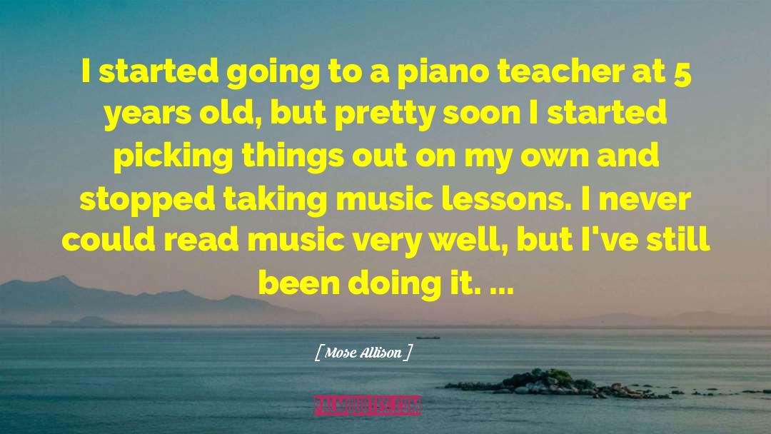 Music Lessons quotes by Mose Allison