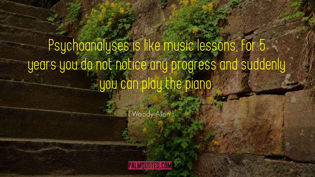 Music Lessons quotes by Woody Allen