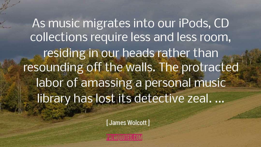 Music Library quotes by James Wolcott