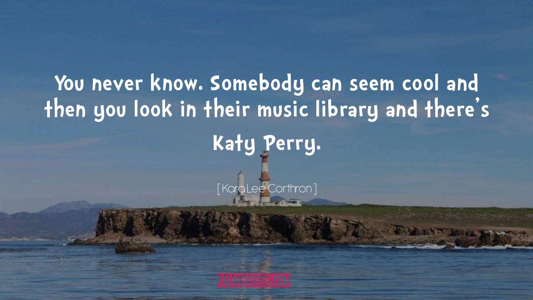 Music Library quotes by Kara Lee Corthron