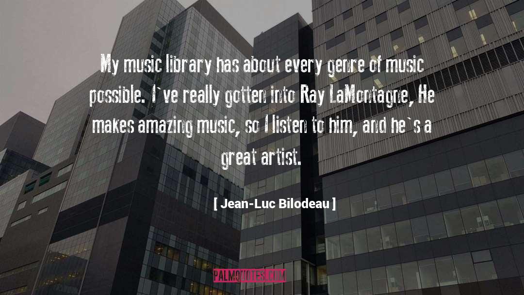 Music Library quotes by Jean-Luc Bilodeau