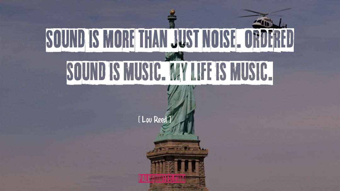 Music Life quotes by Lou Reed