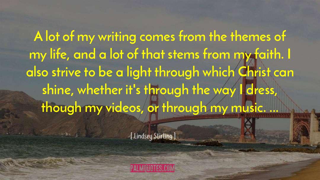 Music Life quotes by Lindsey Stirling