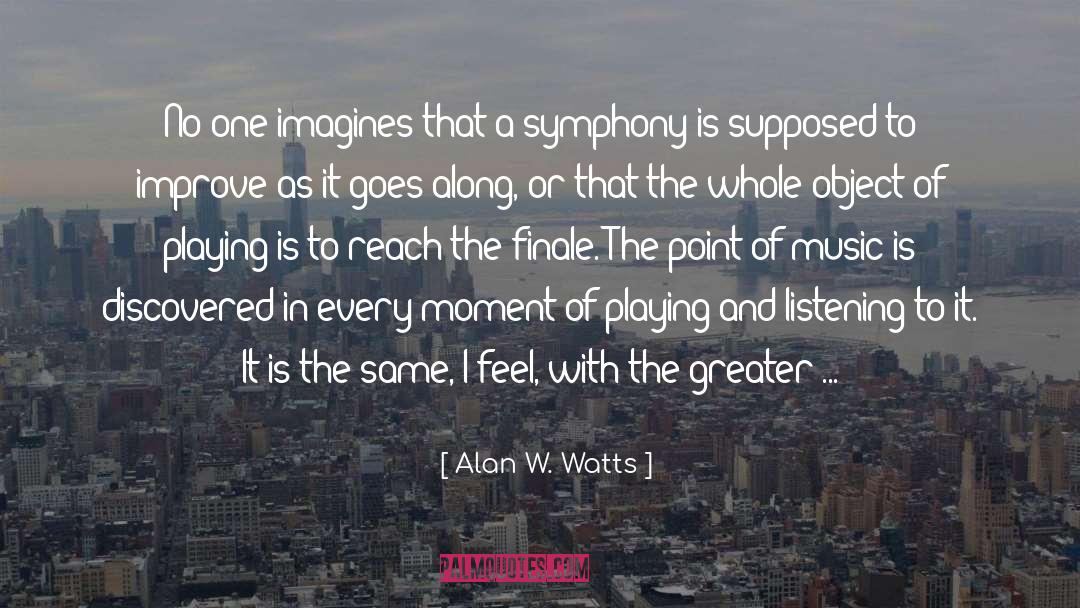 Music Life quotes by Alan W. Watts