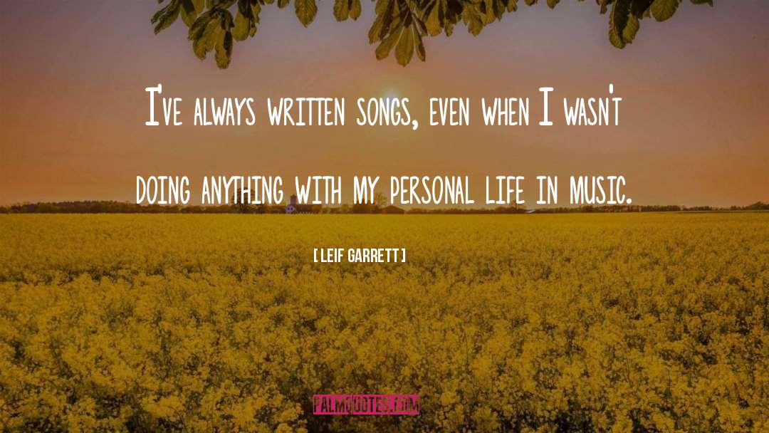 Music Life quotes by Leif Garrett