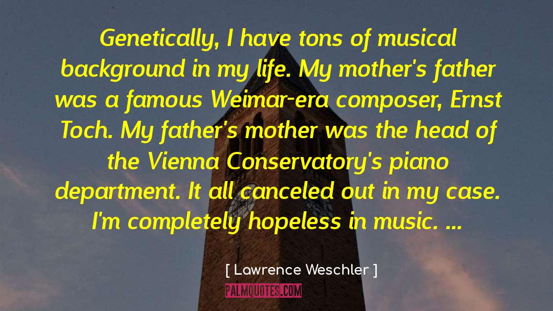 Music Life quotes by Lawrence Weschler