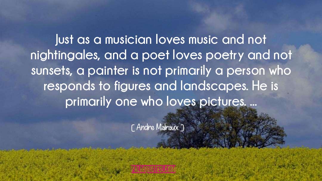 Music Love quotes by Andre Malraux