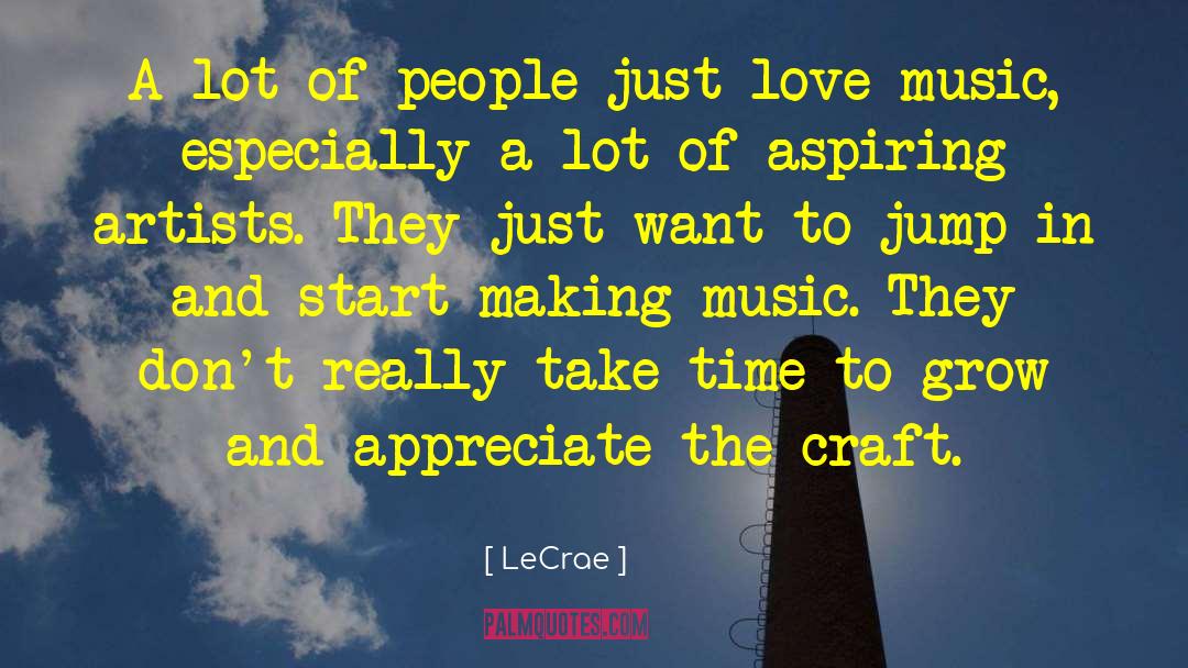 Music Love quotes by LeCrae