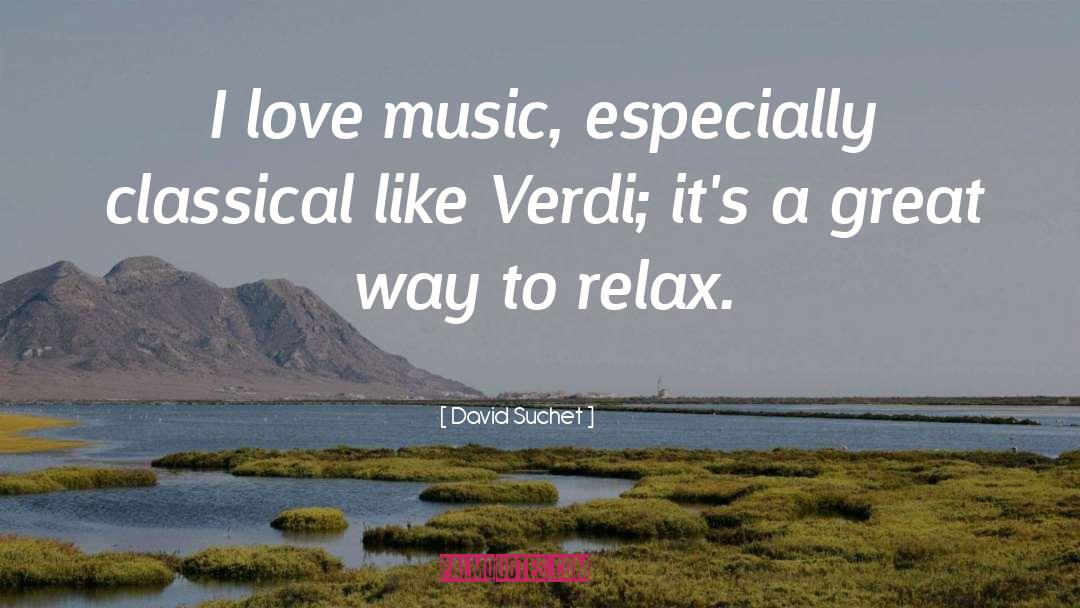 Music Love quotes by David Suchet