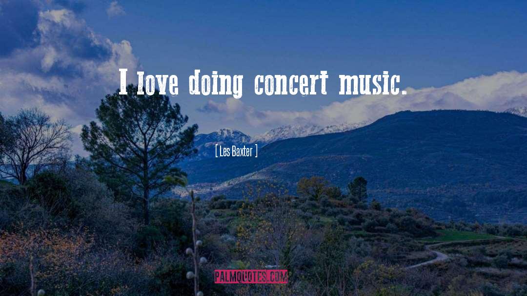 Music Love quotes by Les Baxter