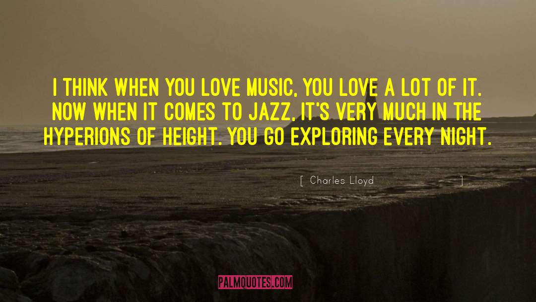 Music Love quotes by Charles Lloyd