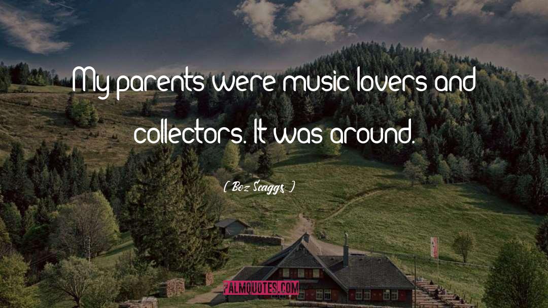 Music Lovers quotes by Boz Scaggs