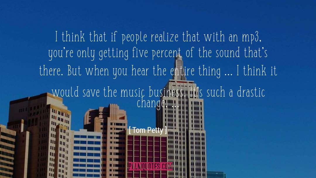 Music Lovers quotes by Tom Petty