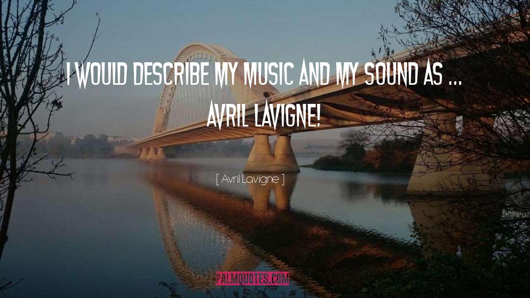 Music Lovers quotes by Avril Lavigne