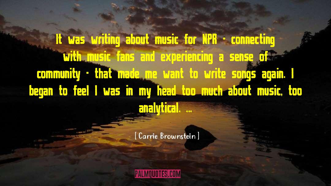 Music Made Me A Lover quotes by Carrie Brownstein