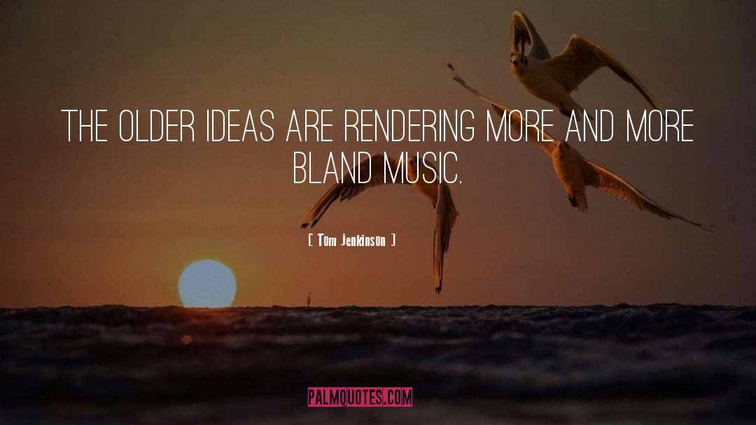 Music Meaning quotes by Tom Jenkinson
