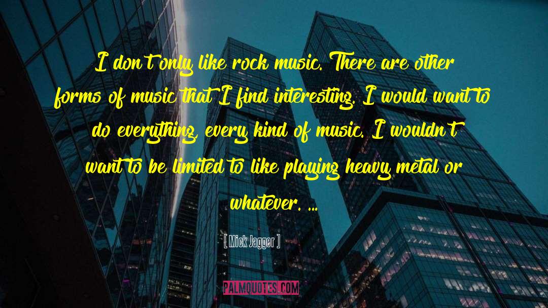 Music Metal Living Hannah Bond quotes by Mick Jagger