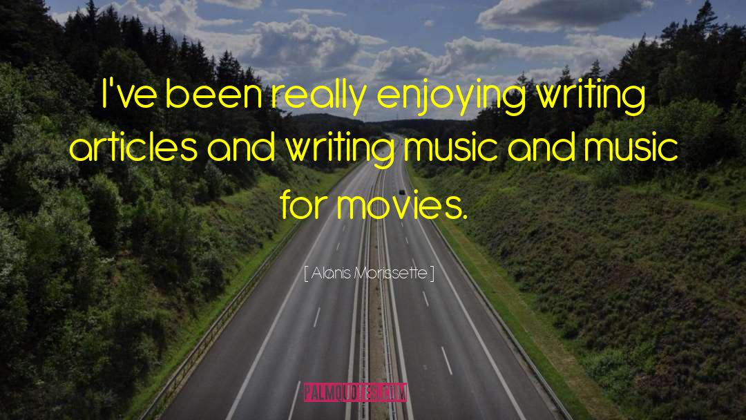 Music Movies quotes by Alanis Morissette