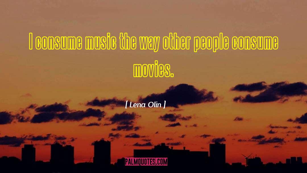 Music Movies quotes by Lena Olin