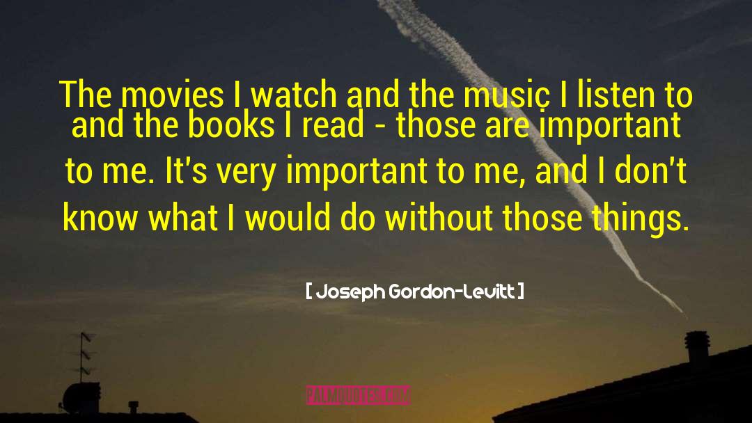 Music Movies quotes by Joseph Gordon-Levitt