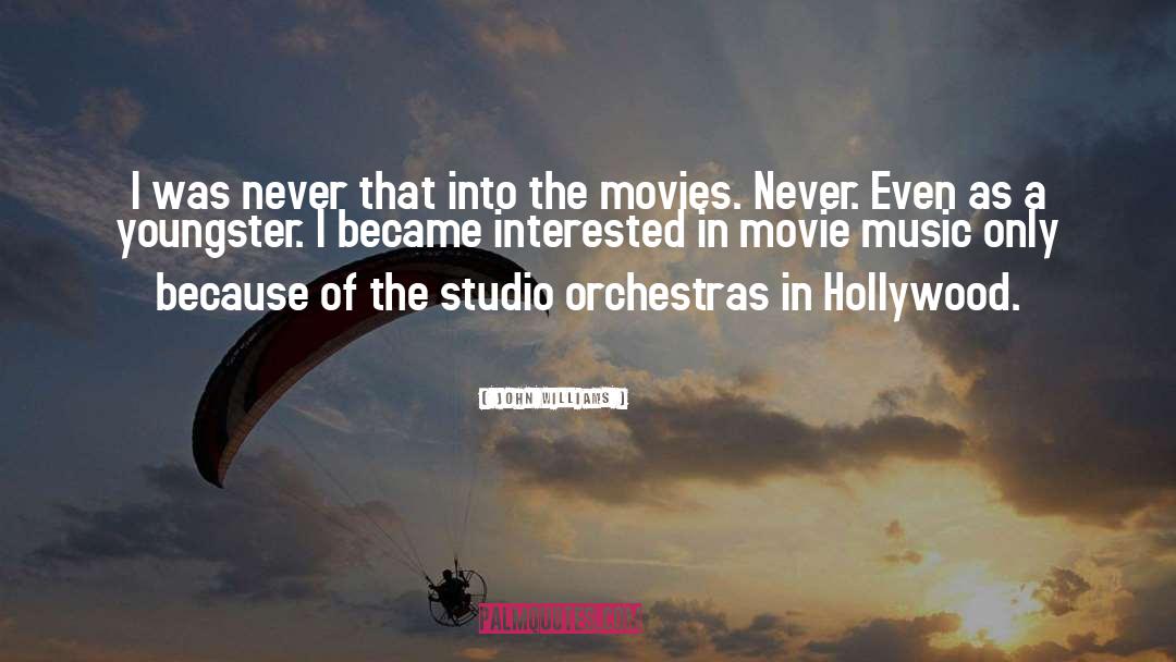 Music Movies quotes by John Williams