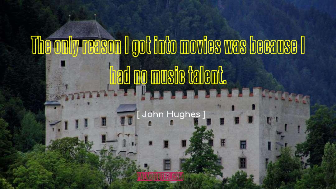 Music Movies quotes by John Hughes