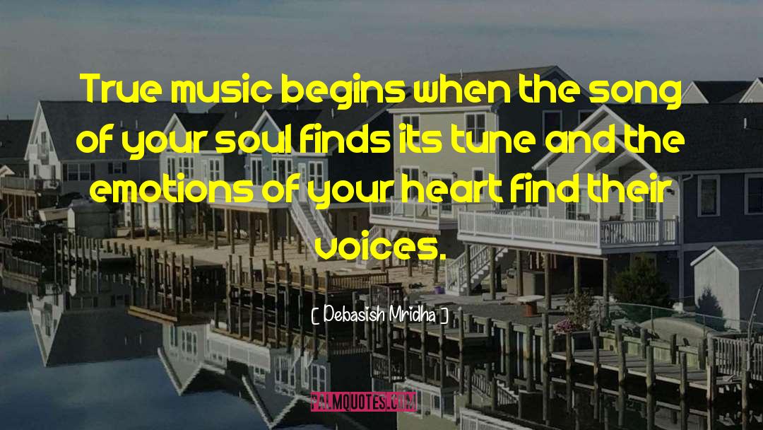 Music Of The Soul quotes by Debasish Mridha