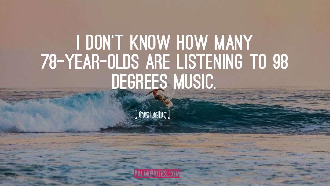 Music quotes by Drew Lachey