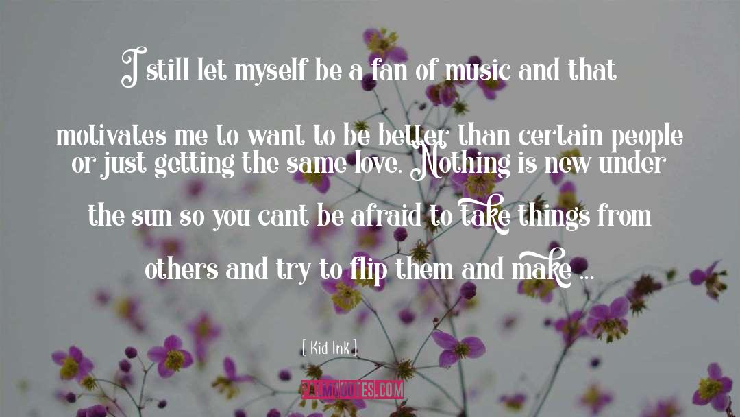 Music quotes by Kid Ink