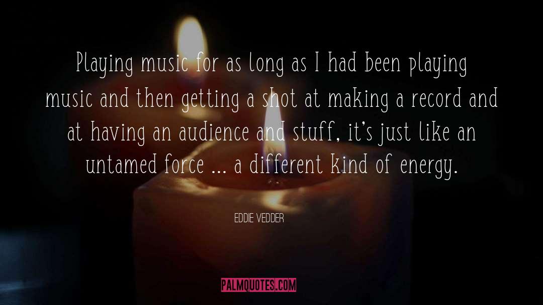 Music quotes by Eddie Vedder