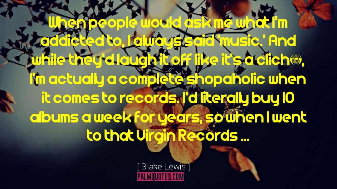 Music Records quotes by Blake Lewis