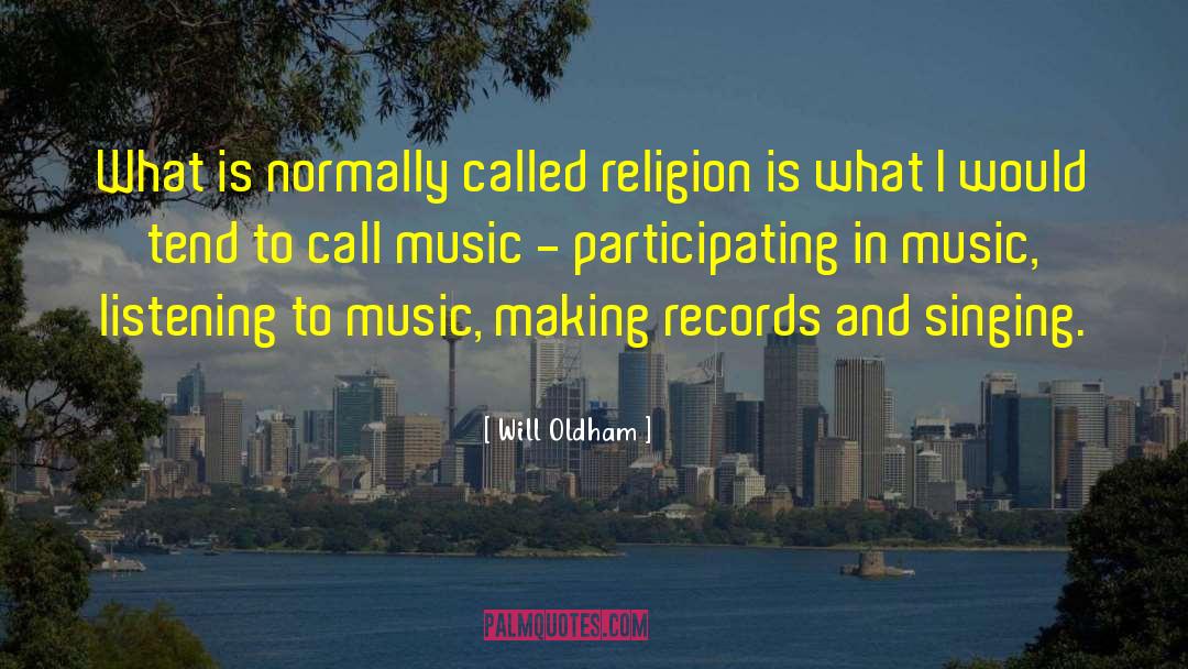 Music Religion quotes by Will Oldham