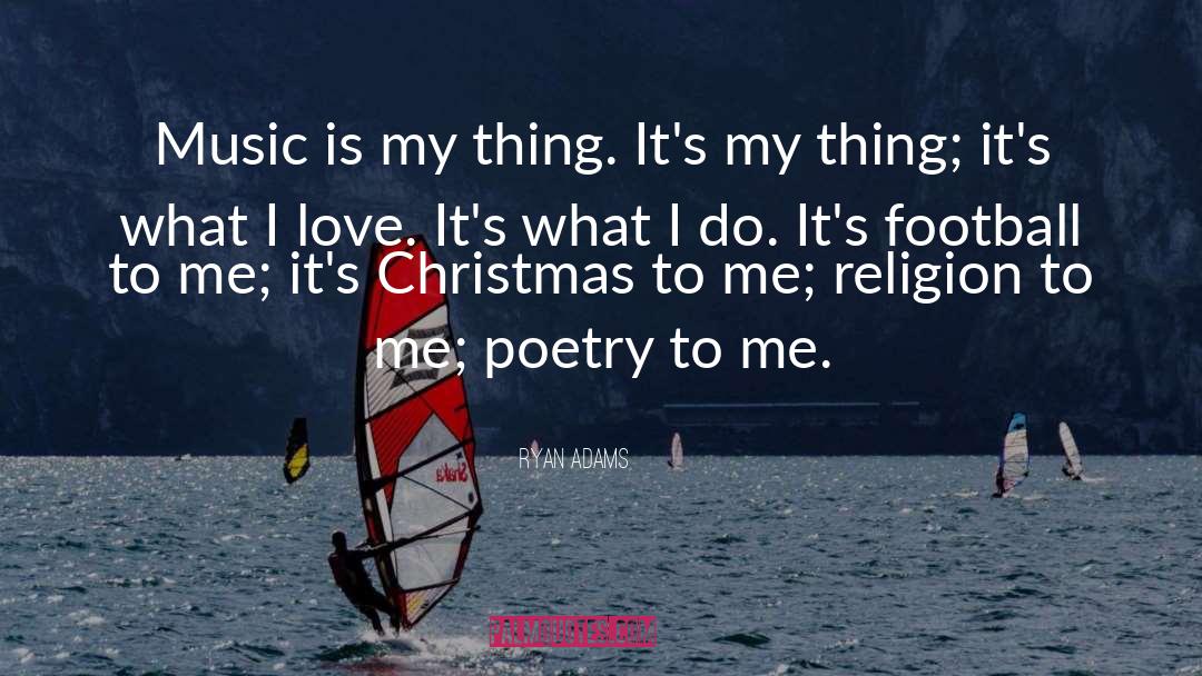 Music Religion quotes by Ryan Adams