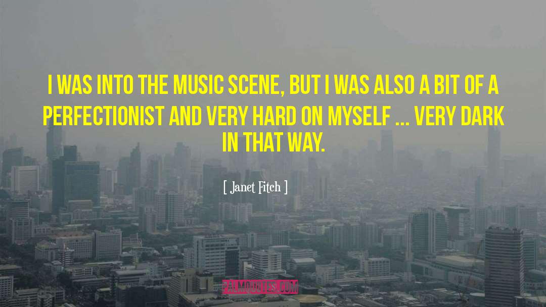 Music Scene quotes by Janet Fitch