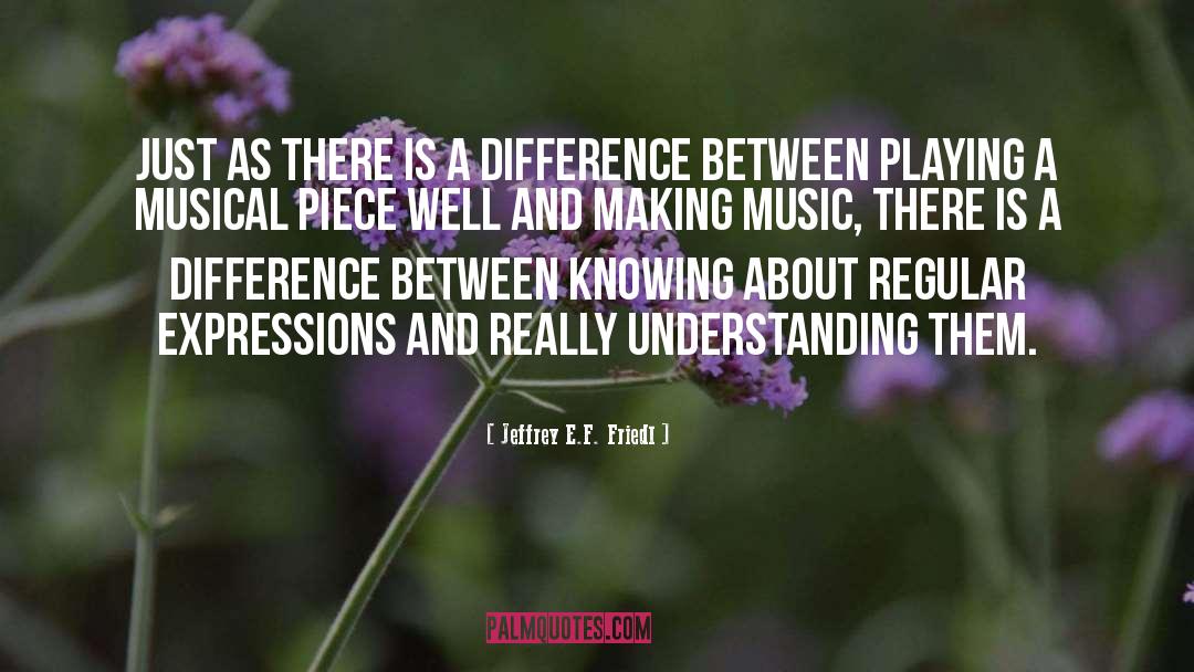 Music Scene quotes by Jeffrey E.F. Friedl