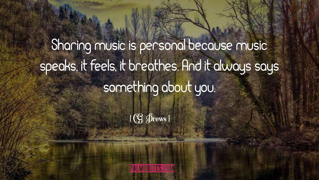 Music Speaks quotes by C.G. Drews