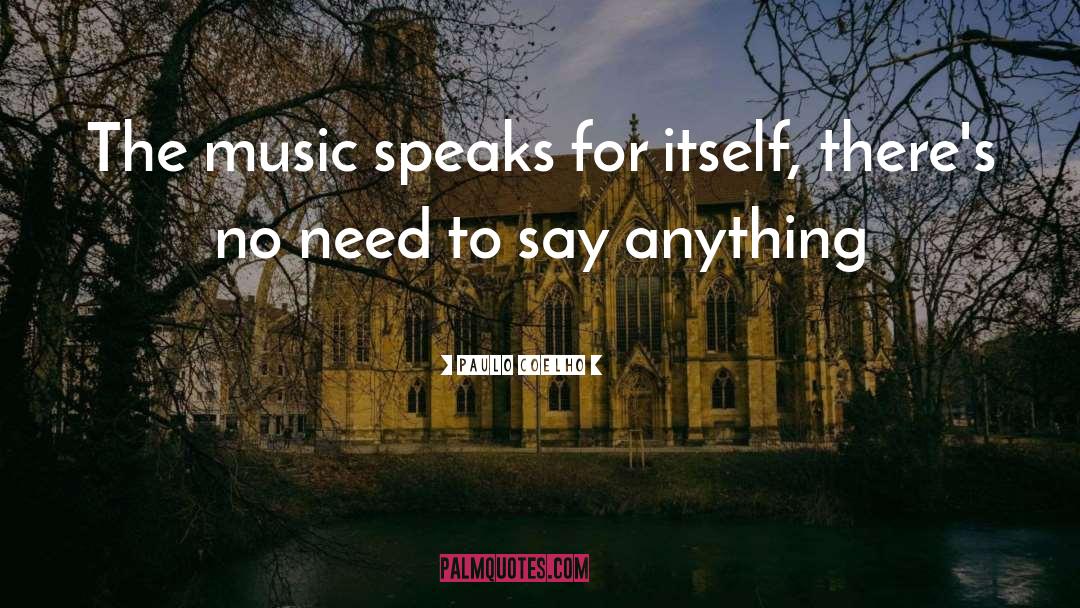 Music Speaks quotes by Paulo Coelho