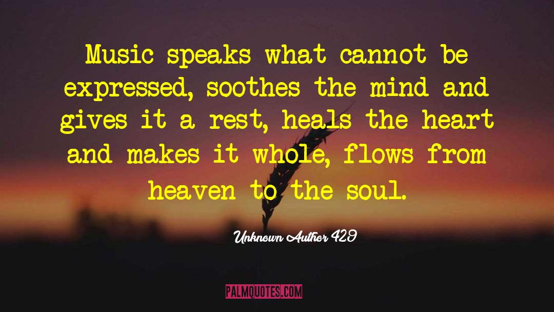 Music Speaks quotes by Unknown Author 429