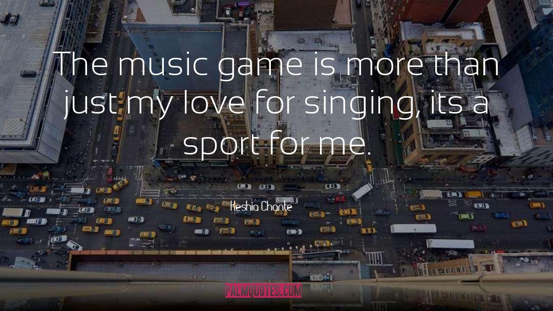 Music Sport quotes by Keshia Chante