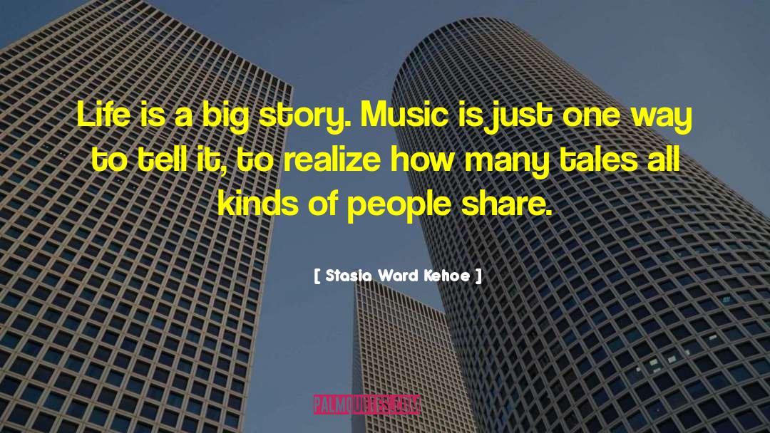 Music Story quotes by Stasia Ward Kehoe