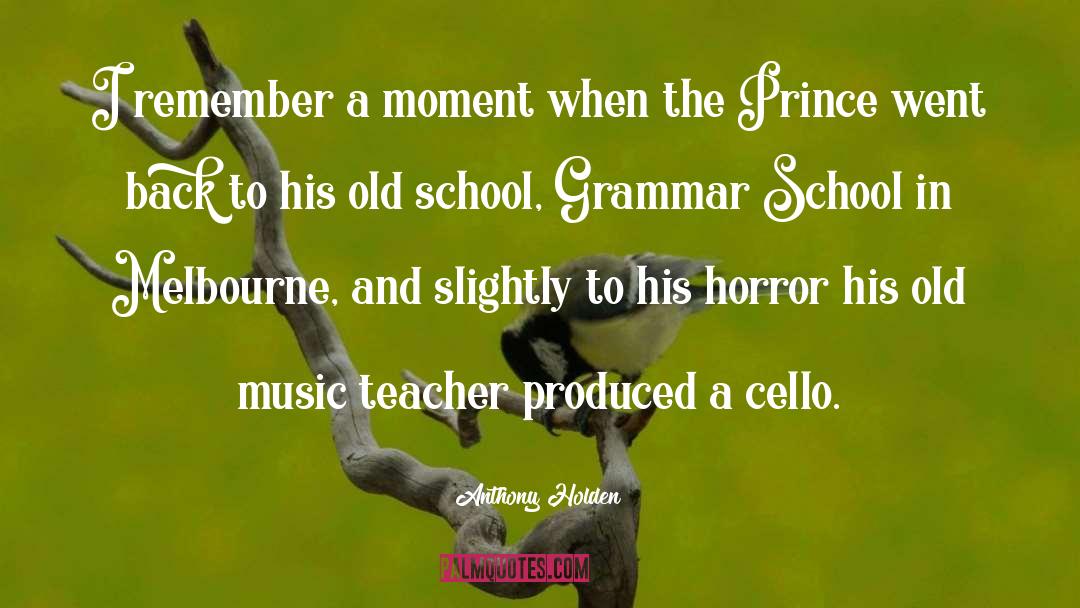 Music Teacher quotes by Anthony Holden