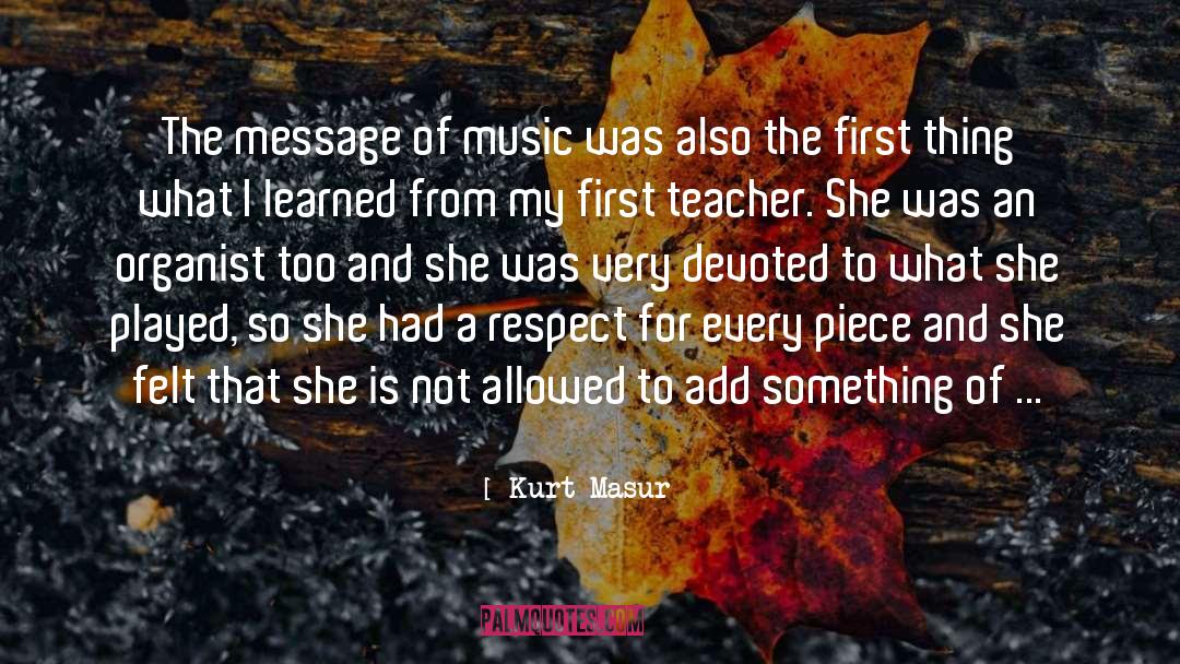Music Teacher quotes by Kurt Masur