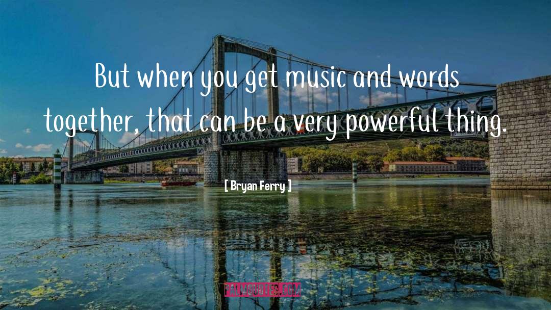 Music Theory quotes by Bryan Ferry