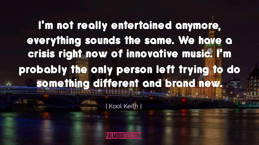 Music Theory quotes by Kool Keith