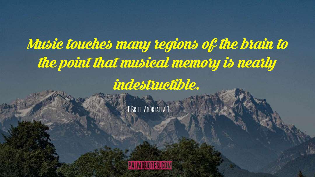 Music Touches The Heart quotes by Britt Andreatta