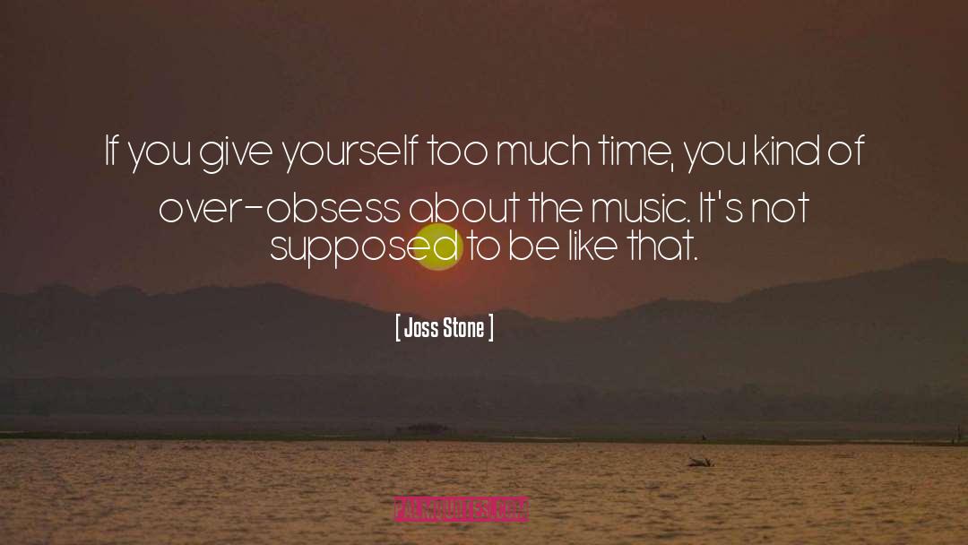 Music Videos quotes by Joss Stone