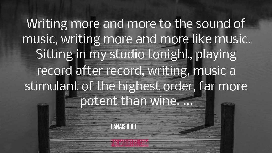 Music Writing quotes by Anais Nin