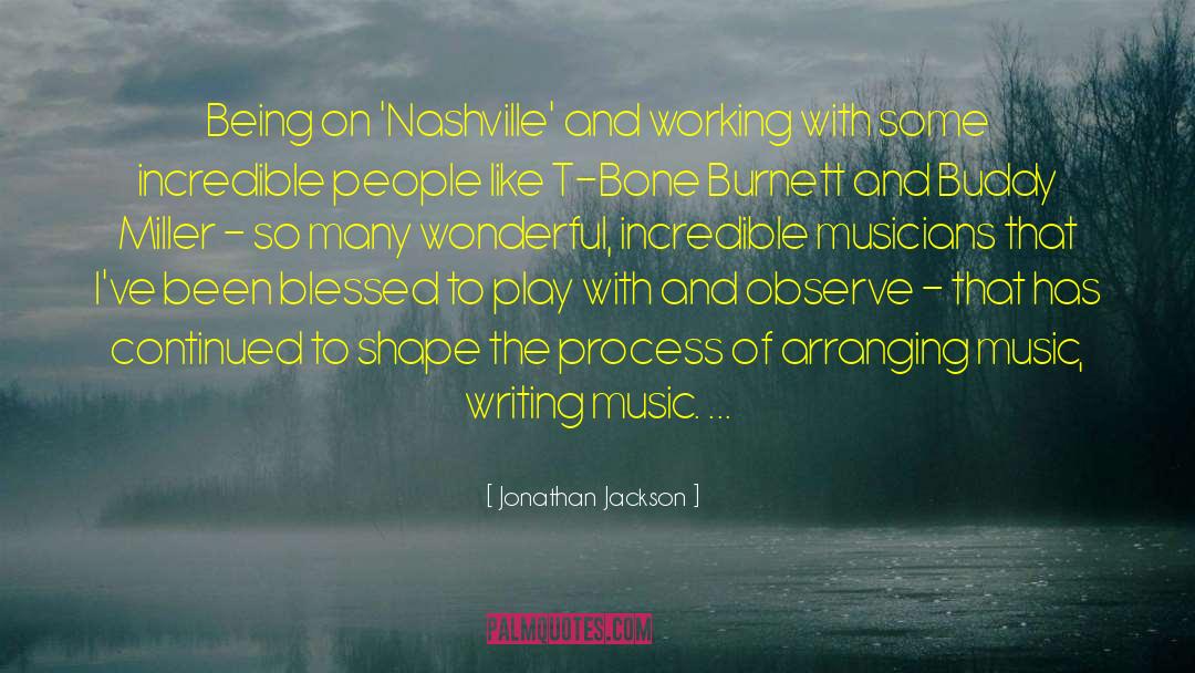 Music Writing quotes by Jonathan Jackson